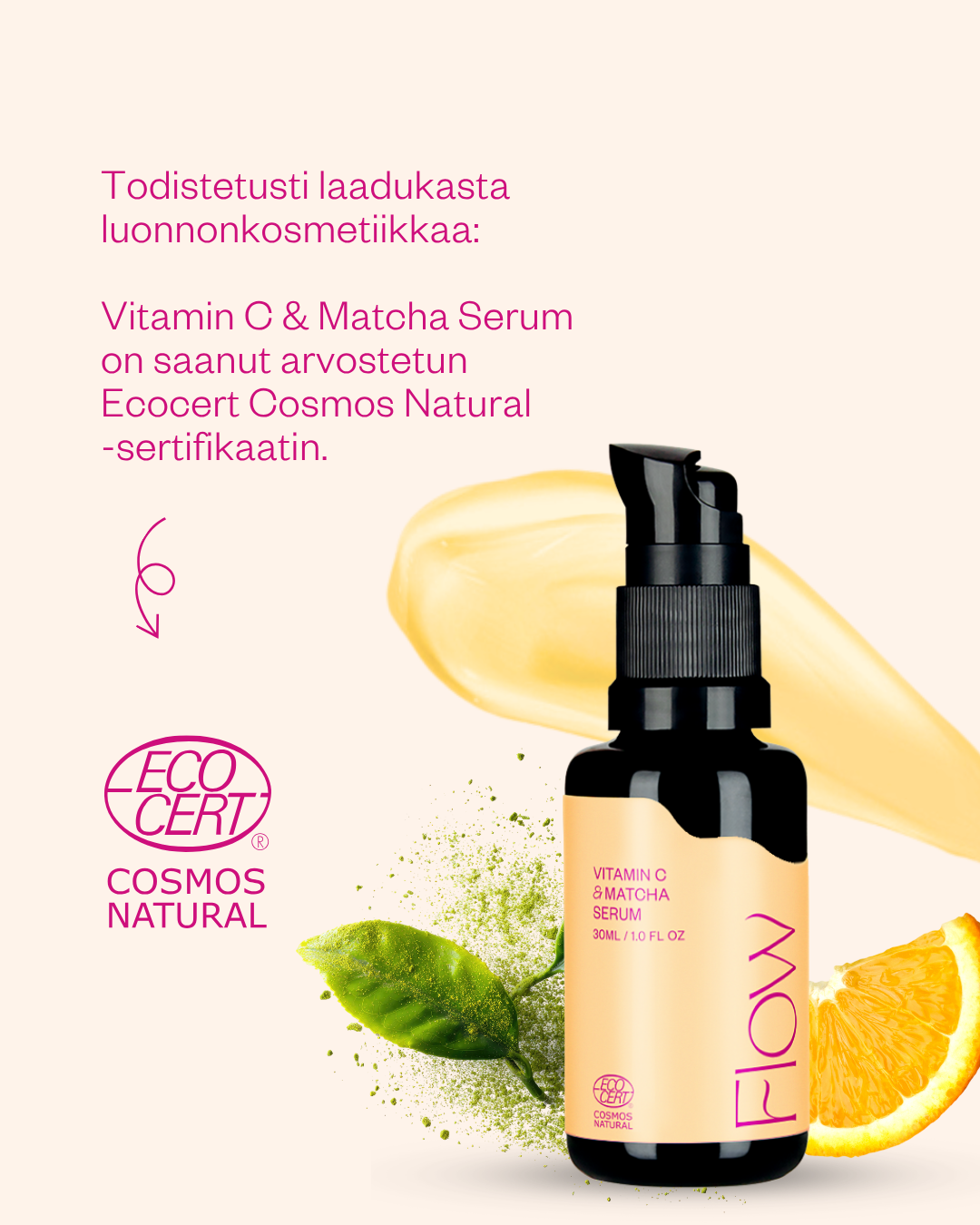 Flow Cosmetics Vitamin C & Matcha Serum luonnonkosmetiikan sertifikaatti